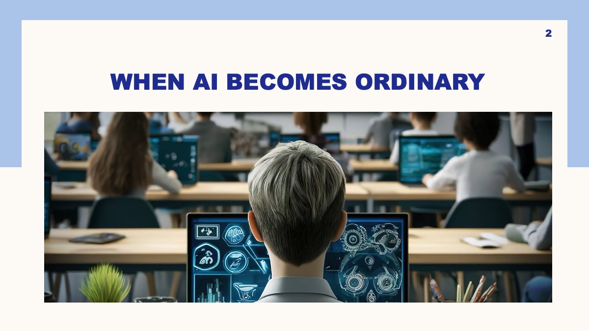 Presentation slide titled When AI Becomes Ordinary.